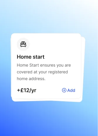 A ‘Home start’ add-on card covering breakdowns at your registered home address, for £12 a year